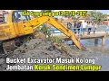 Download Lagu Bucket Excavator Masuk Kolong Jembatan Keruk Sendimen Lumpur #dedimulyadi