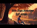 Download Lagu Dila Diya mehrama lo-fi songs slowed reverb | do pal lo-fi songs | #lofi