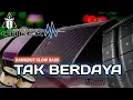 Download Lagu DJ TAK BERDAYA, DANGDUT SLOW BASS Remix • ARI AST