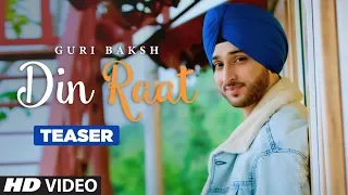 Song Teaser ► Din Raat | Guri Baksh | Releasing on 18 Oct 2019