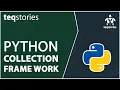 Python Collection Framework Tutorial Python Classroom Teqstories
