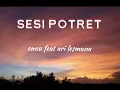 Enau & ari lesmana ~sesi potret..