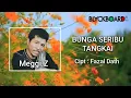 Download Lagu MEGGI Z - BUNGA SERIBU TANGKAI [LYIRIC CASSETTE AUDIO] MP3