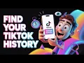 Q. How can I Find my TikTok Watch History?