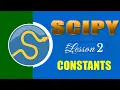 SCIPY LESSON 2 CONSTANTS