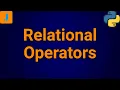 Python Relational Operators
