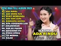 Lagu Ada Rindu, Ego Wong Tuo - Yeni Inka Full Album Terbaru 2025 Lagu Dangdut Viral