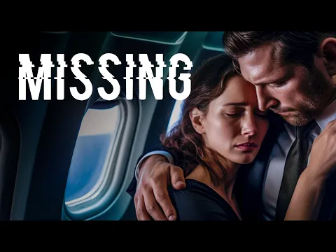 Download MP3 Missing (DRAMA, Thriller auf Deutsch ansehen, ganzer Spielfilm, Drama in voller Länge, Mysteryfilm)