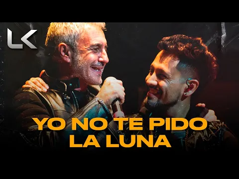 Download MP3 La Konga, Sergio Dalma - YO NO TE PIDO LA LUNA