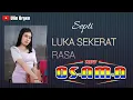 Download Lagu LUKA SEKERAT RASA SEPTI FEAT RIZAL NEW OSAMA