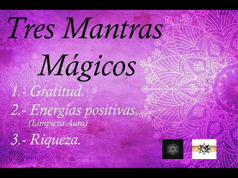 Download MP3 Tres Mantras. Gratitud, Atraer energías positivas(limpieza del aura) y Riqueza