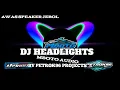 Download Lagu DJ HEADLIGHTS mboto audio dj slow bas||By petrok96 projects