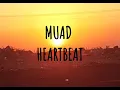 Download Lagu Muad - Heartbeat (lyrics) | Vocals Only