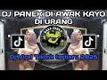 Download Lagu DJ PANEK DI AWAK KAYO DI URANG LAGU MINANG VIRAL TIKTOK TERBARU 2025 MENGKANE YANG KALIAN CARI !!!