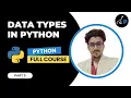 Data Types in Python Python Tutorial in Hindi Part 5 Complete Python Full Course Series