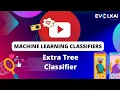 Extra Tree Classifier Code and Working Explanation
