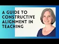 A Guide to Constructive Alignment in Teaching