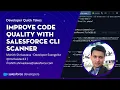 Improve Code Quality with Salesforce CLI Scanner Developer Quick Takes