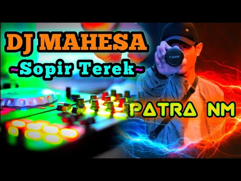 Download MP3 Dj Mahesa ‼️ Sopir Terek terbaru 2023