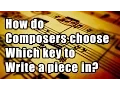 How Do Composers Choose a Key to Write In