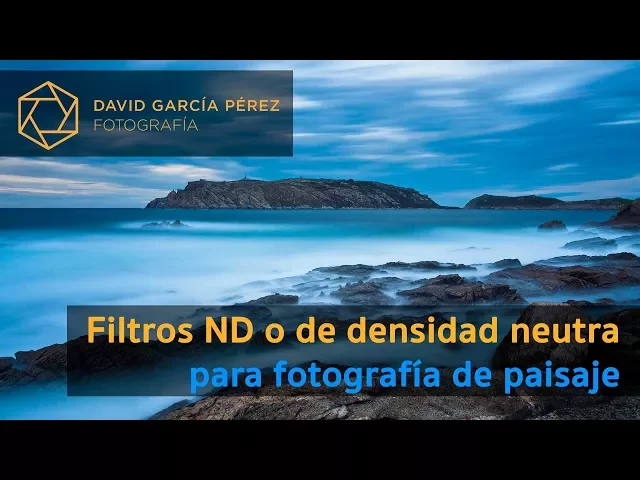 Filtros ND o de densidad neutra para fotografía de paisaje