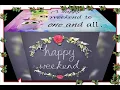 Happy Weekend Wonderful Gif