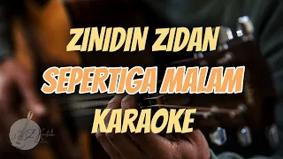 Download SEPERTIGA MALAM-ZINIDIN ZIDAN [KARAOKE AKUSTIK] MP3
