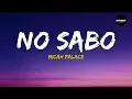 Download Lagu Micah Palace - No Sabo (Lyrics)