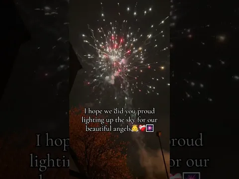 We lit up the sky for our angels👼❤️🩹 #fireworks #imissyou #ruletheworld #viral #bonfirenight