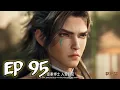 Lagu Tales Of Herding Gods Ep 95 ‼️ Pelet Pedang Qin Mu Makin OP! Bikin Shock Semua Orang 😱