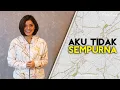 Download Lagu AKU TIDAK SEMPURNA (Video Motivasi) | Spoken Word | Merry Riana