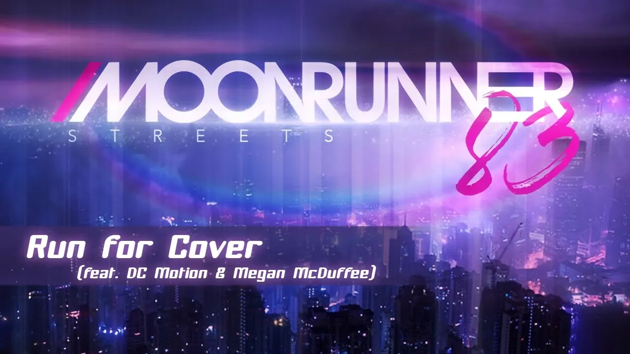 Moonrunner83 - Run for Cover (feat. DC Motion & Megan McDuffee)