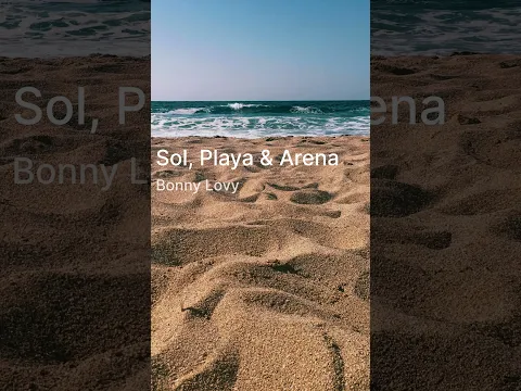 Sol, Playa & Arena By Bonny Lovy
