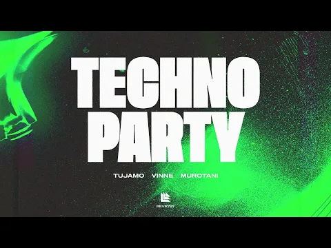 Download MP3 Tujamo, VINNE & Murotani - Techno Party (Bass House / Tech House)