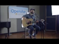 Drew Holcomb at OpenAir: "What Would I Do Without You"