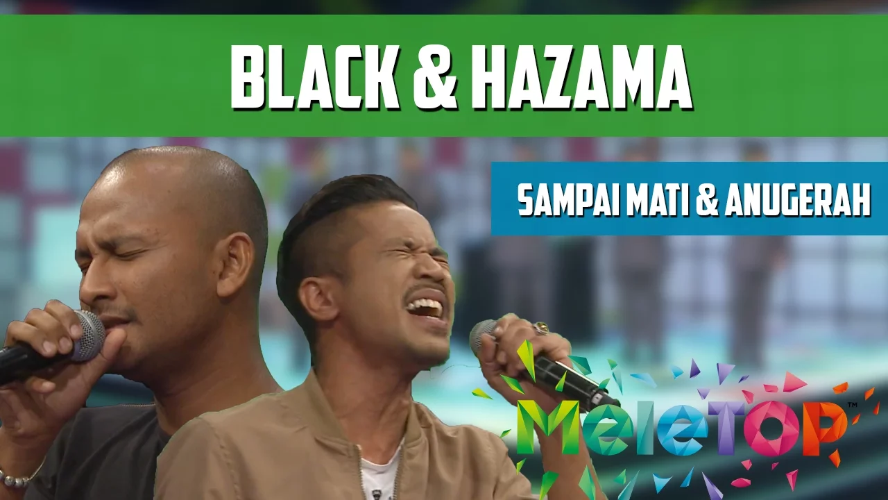 Black & Hazama - Sampai Mati & Anugerah Terindah - MeleTOP Persembahan LIVE Episod 209 [1.11.2016]