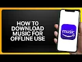 Download Lagu How To Download Music for Offline Use in Amazon Music 2025! Tutorial