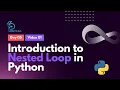 5 1 - Introduction to Nested Loop in Python