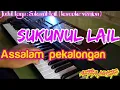 Download Lagu Karaoke Sukunul lail ( lirik tanpa vokal ) Korg Pa700 || aziza music