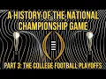 A History of The College Football Playoffs 4-Team Ft Urinatingtree