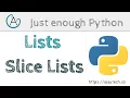 Python Lists - Slice Lists Just enough Python
