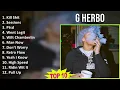 G Herbo 2025 MIX Playlist - Kill Shit, Sessions, Ptsd, Went Legit