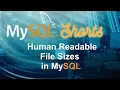Episode-085 - Human Readable File Sizes in MySQL