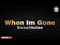 Download Lagu When Im Gone - SweetNotes [Lyrics]