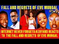 Download Lagu FALL AND REGRETS OF EVE MUNGAI;PRIDE COMES BEFORE FALL KENYANS LAUGH AT HOW EVE MUNGAI IS STRUGGLING