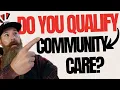You Must Qualify for Community Care VA Benefits health care