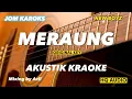 Download Lagu Meraung - New Boys ( AKUSTIK KARAOKE | ORIGINAL KEY  )