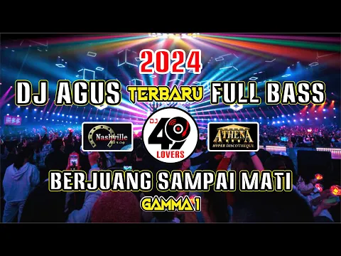 Download MP3 DJ AGUS TERBARU 2024 | BERJUANG SAMPAI MATI | GAMMA 1 | VIRAL FYP TIKTOK