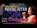 Download Lagu PAYUNG HITAM VOC: DIKA RAHAYU || SAHABAT BERCINTA