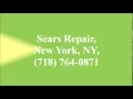 Sears Repair New York NY 718 764-0871